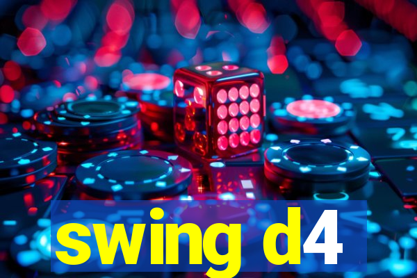 swing d4